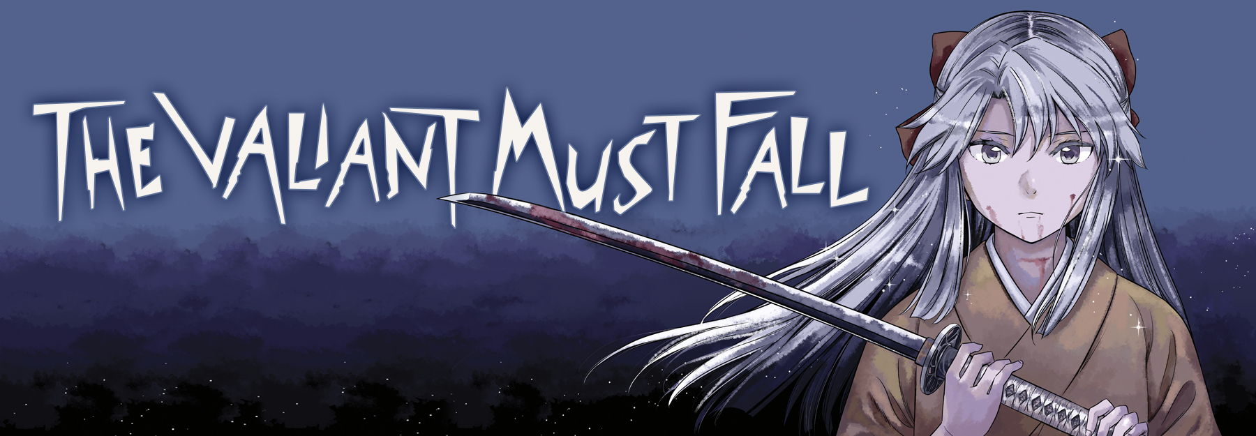 The Valiant Must Fall